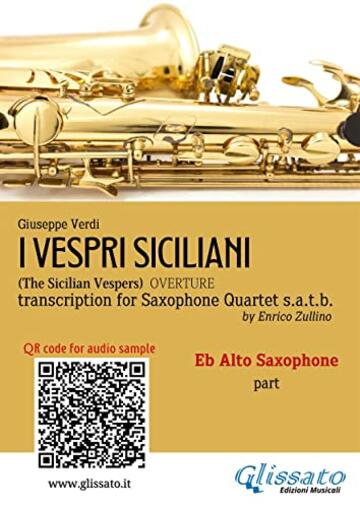 Eb Alto Sax part of "I Vespri Siciliani" for Saxophone Quartet: The Sicilian Vespers - Overture (I Vespri Siciliani - Saxophone Quartet s.a.t.b. Vol. 2)